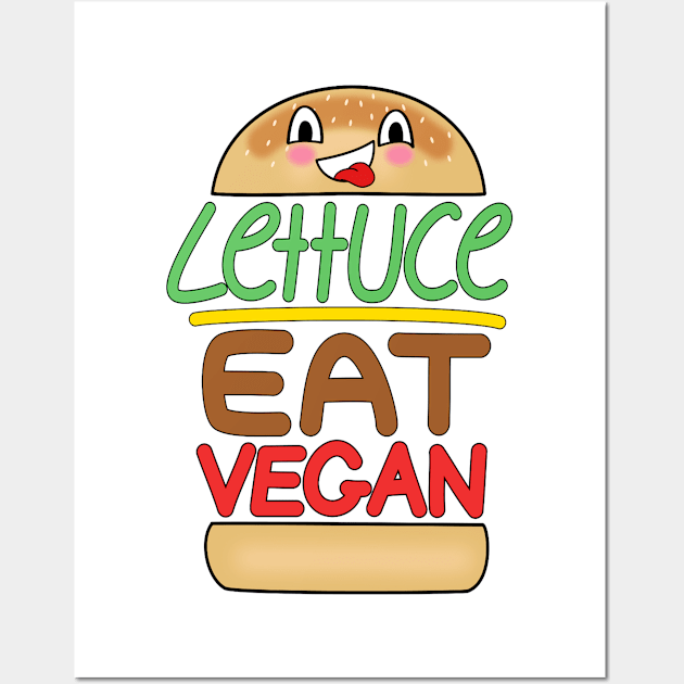 Lettuce Eat Vegan Wall Art by valifullerquinn